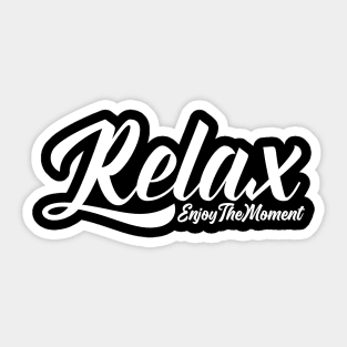 Relax Enjoy The Moment Sticker